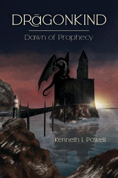 Dawn Of Prophecy (eBook, ePUB) - Powell, Kenneth L.