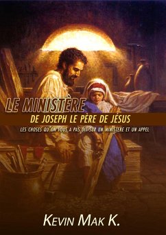 Le ministère de Joseph le père de Jésus (eBook, ePUB) - Mak K., Kevin