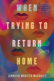 When Trying to Return Home (eBook, ePUB)