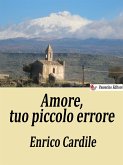 Amore, tuo piccolo errore (eBook, ePUB)