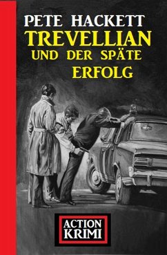 Trevellian und der späte Erfolg: Action Krimi (eBook, ePUB) - Hackett, Pete