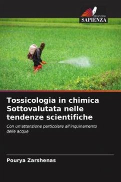 Tossicologia in chimica Sottovalutata nelle tendenze scientifiche - Zarshenas, Pourya