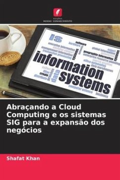 Abraçando a Cloud Computing e os sistemas SIG para a expansão dos negócios - Khan, Shafat