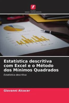 Estatística descritiva com Excel e o Método dos Mínimos Quadrados - Alcocer, Giovanni