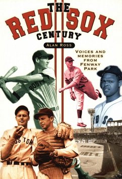 The Red Sox Century (eBook, ePUB) - Ross, Alan