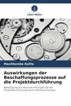 Auswirkungen der Beschaffungsprozesse auf die Projektdurchführung - Kafile, Masithembe;Fore, Stanley