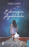 Eskimeyen Ayakkabilar - Caner, Ümmet