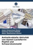 Antimikrobielle Aktivität von Kamel-Lactoferrin-Peptid und Schwarzkümmelöl