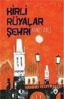 Kirli Rüyalar Sehri - Avci, Ahmet