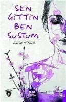 Sen Gittin Ben Sustum - Öztürk, Hülya