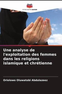 Une analyse de l'exploitation des femmes dans les religions islamique et chrétienne - Oluwatobi Abdulazeez, Oriolowo