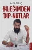 Bilegimden Dip Notlar