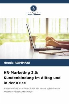 HR-Marketing 2.0: Kundenbindung im Alltag und in der Krise - ROMMANI, Houda