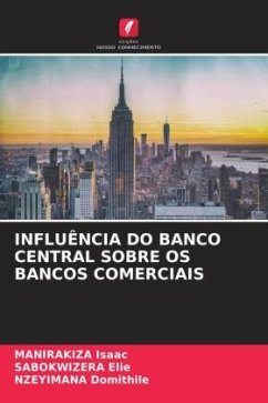 INFLUÊNCIA DO BANCO CENTRAL SOBRE OS BANCOS COMERCIAIS - Isaac, MANIRAKIZA;Elie, SABOKWIZERA;Domithile, NZEYIMANA