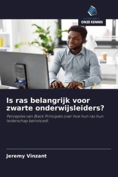 Is ras belangrijk voor zwarte onderwijsleiders? - Vinzant, Jeremy