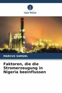 Faktoren, die die Stromerzeugung in Nigeria beeinflussen - Samuel, Marcus