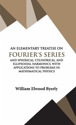 An Elementary Treatise on Fourier Series - Byerly, William Elwood