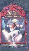 The Magic Pointe Shoes