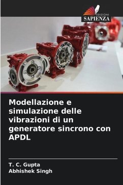 Modellazione e simulazione delle vibrazioni di un generatore sincrono con APDL - Gupta, T. C.;Singh, Abhishek