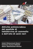 Attività antimicrobica del peptide di lattoferrina di cammello e dell'olio di semi neri