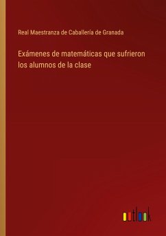 Exámenes de matemáticas que sufrieron los alumnos de la clase