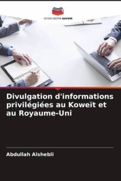 Divulgation d'informations privilégiées au Koweït et au Royaume-Uni - Alshebli, Abdullah