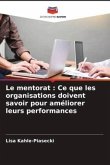 Le mentorat : Ce que les organisations doivent savoir pour améliorer leurs performances