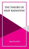 The Theory of Heat Radiation