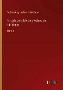 Historia de la iglesia y obispo de Pamplona