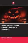 Islamofobia: raízes, consequências e soluções