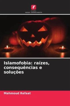 Islamofobia: raízes, consequências e soluções - Refaat, Mahmoud