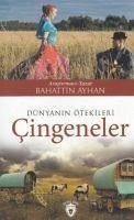 Dünyanin Ötekileri Cingeneler - Ayhan, Bahattin