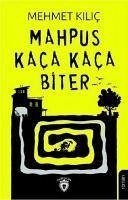 Mahpus Kaca Kaca Biter - Kilic, Mehmet