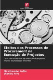 Efeitos dos Processos de Procurement na Execução de Projectos