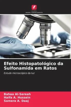 Efeito Histopatológico da Sulfonamida em Ratos - Al-Sereah, Bahaa;A. Hussein, Haifa;A. Daaj, Samera