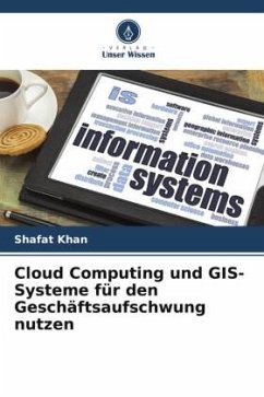 Cloud Computing und GIS-Systeme für den Geschäftsaufschwung nutzen - Khan, Shafat