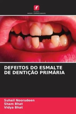 DEFEITOS DO ESMALTE DE DENTIÇÃO PRIMÁRIA - Noorudeen, Suhail;Bhat, Sham;Bhat, Vidya