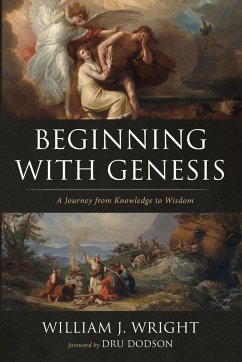 Beginning With Genesis - Wright, William J.