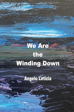 We Are the Winding Down - Letizia, Angelo