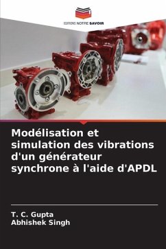 Modélisation et simulation des vibrations d'un générateur synchrone à l'aide d'APDL - Gupta, T. C.;Singh, Abhishek
