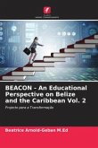 BEACON - An Educational Perspective on Belize and the Caribbean Vol. 2