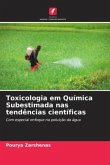 Toxicologia em Química Subestimada nas tendências científicas