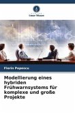 Modellierung eines hybriden Frühwarnsystems für komplexe und große Projekte