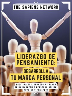 Liderazgo De Pensamiento: Desarrolla Tu Marca Personal (eBook, ePUB) - Network, The Sapiens