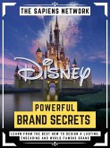 Disney Powerful Brand Secrets (Marketing) (eBook, ePUB)
