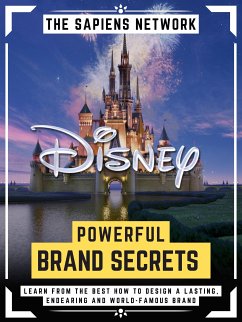 Disney Powerful Brand Secrets (Marketing) (eBook, ePUB) - Network, The Sapiens