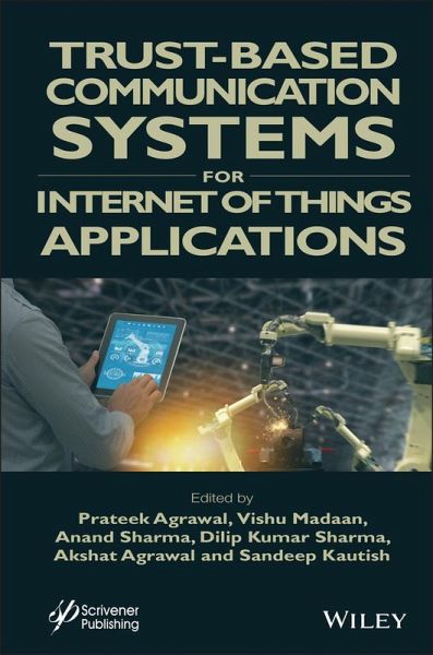 Trust-Based Communication Systems for Internet of Things Applications (eBook, PDF) Trust-Based Communication Systems for Internet of Things Applications (eBook, PDF)