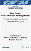 Blue Planet, Red and Green Photosynthesis (eBook, ePUB)