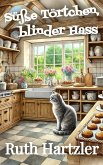Süße Törtchen, blinder Hass (eBook, ePUB)
