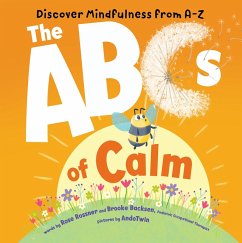 The ABCs of Calm (eBook, ePUB) - Rossner, Rose; Backsen, Brooke